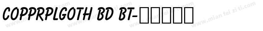 CopprplGoth Bd BT字体转换